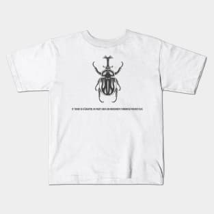 If there is a Creator, he must have an inordinate fondness for beetles Kids T-Shirt